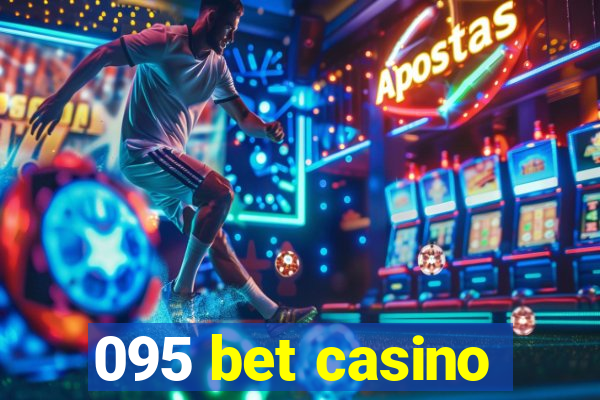 095 bet casino